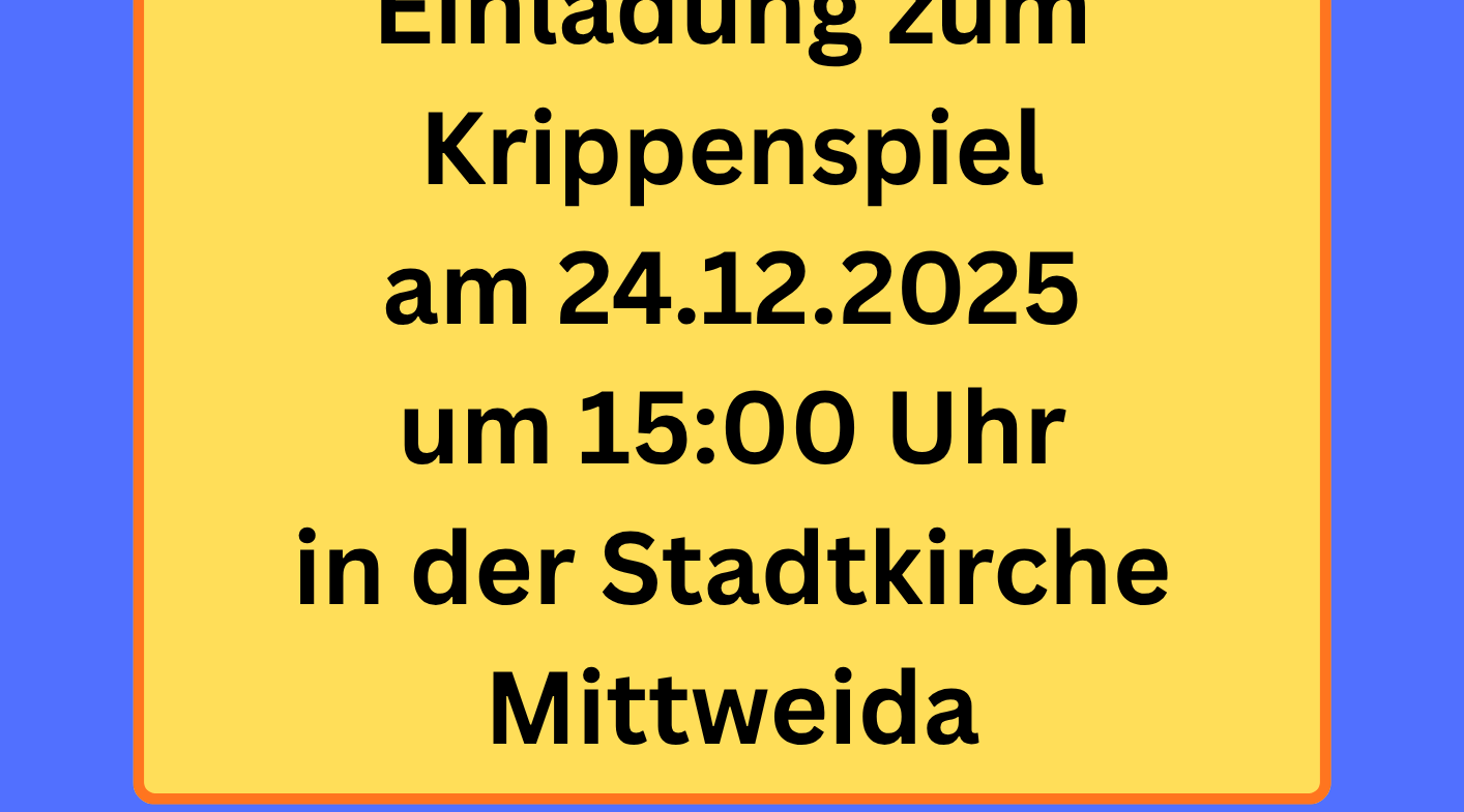 Heiliger Abend – Krippenspiele in der Stadtkirche Mittweida und Dorfkirche Altmittweida